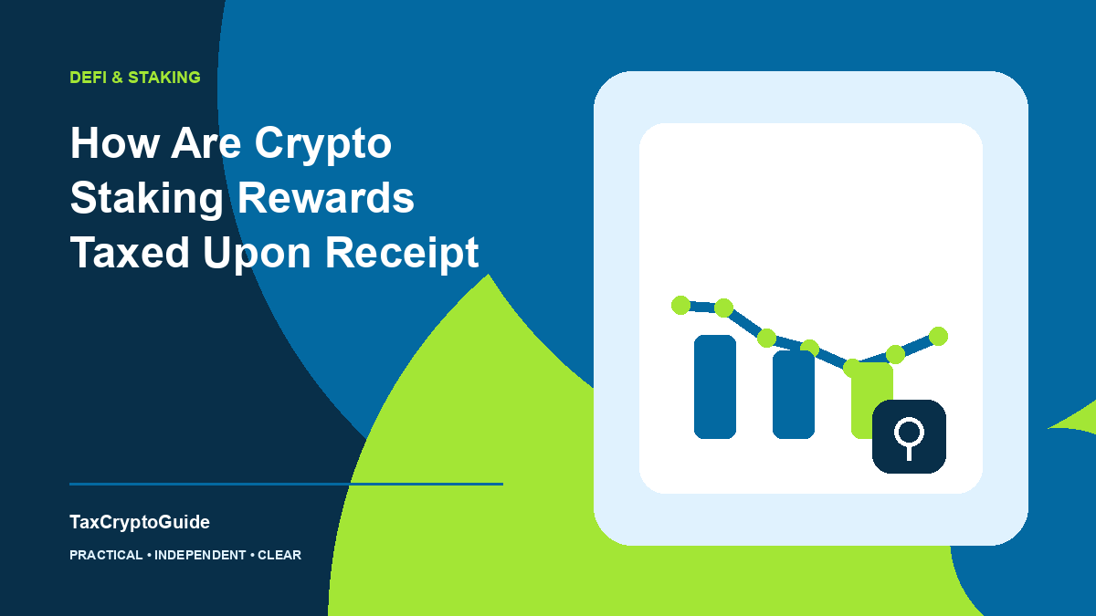 How Are Crypto Staking Rewards Taxed Upon Receipt