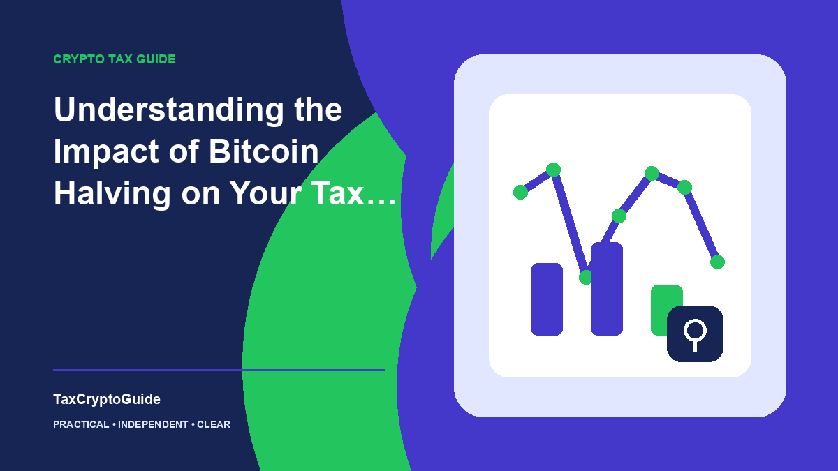 Understanding the Impact of Bitcoin Halving on Your Tax Liability